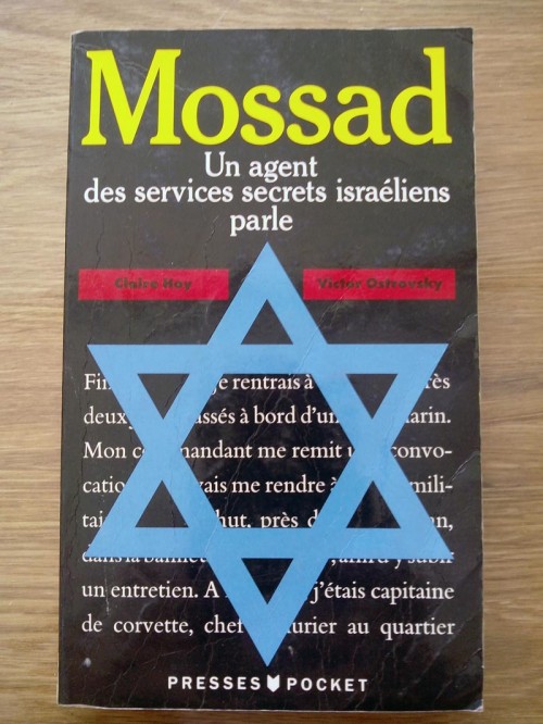 Mossad, un agent des services secrets israéliens parle par Claire Hoy et Victor Ostrovsky