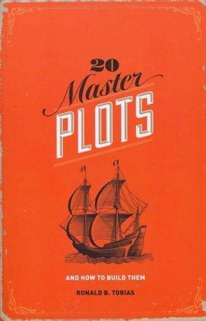 20 Master Plots And How to Build Them