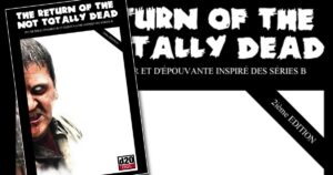 The Return Of The Not Totally Dead