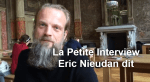 La Petite Interview – Eric « Surcapitaine » Nieudan