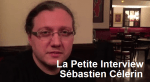 [vidéo] La Petite Interview – Sebastien Celerin