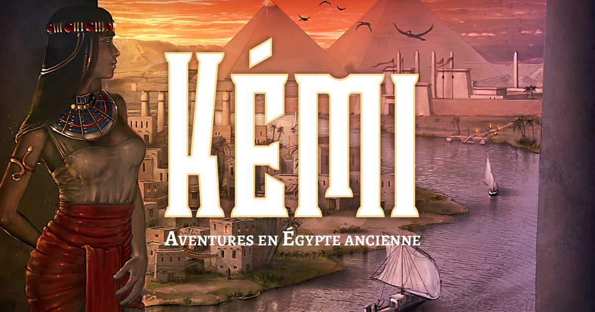Kémi – jeu de rôle dans l’Egypte Ancienne