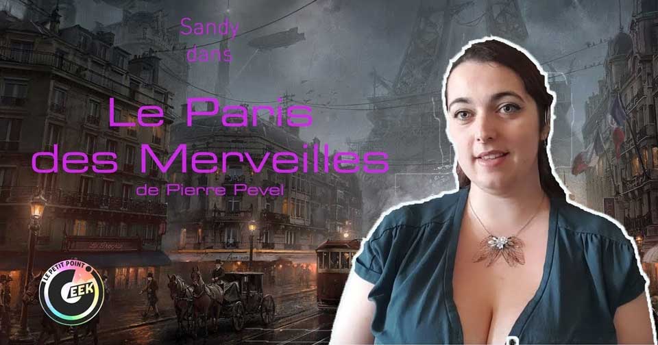 Le livre de Sandy : Paris des merveilles – Pierre Pevel
