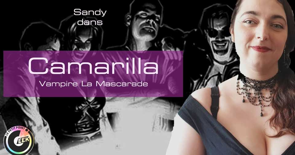 Camarilla : entrez dans Vampire La Mascarade