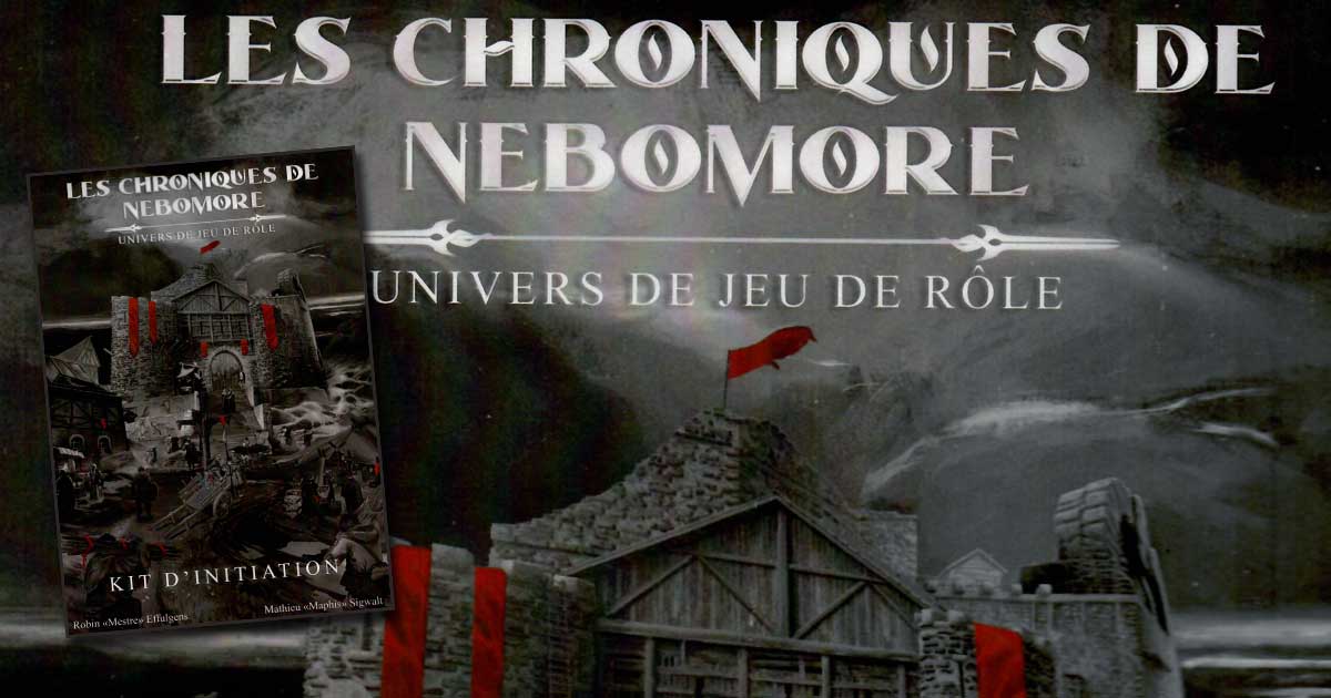 Les Chroniques de Nebomore – le kit d’initiation
