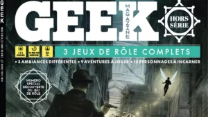Hors-Série Geek Magazine n°6 – 3 jeux de rôle complets