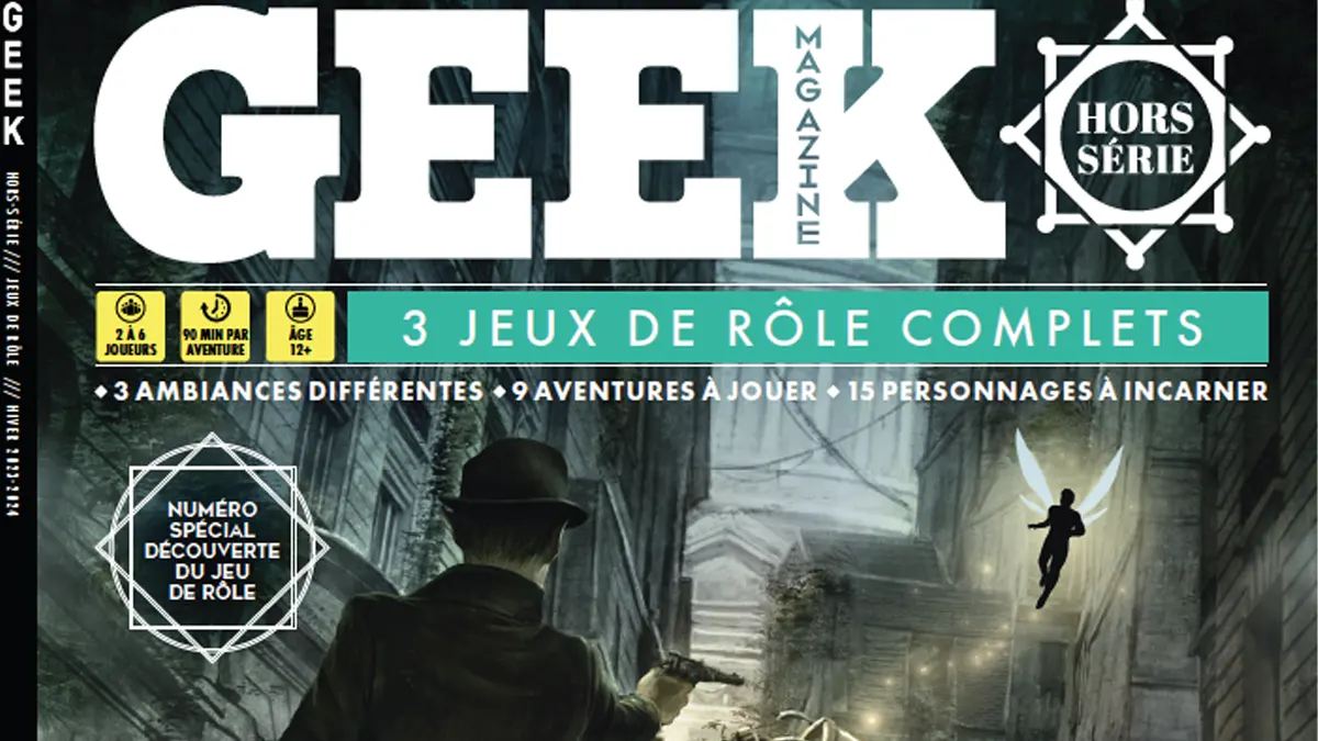 Hors-Série Geek Magazine n°6 – 3 jeux de rôle complets