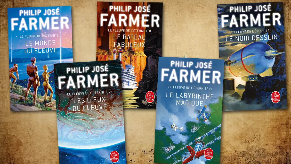 Fleuve l’Éternité Cycle romans Philip José Farmer