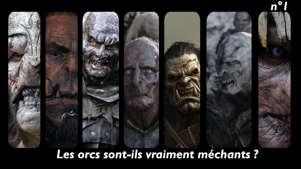 Les orcs sont-ils vraiment méchants ? Une réflexion sur les monstres, le manichéisme et nos récits