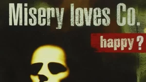 Misery Loves Co. – Happy?